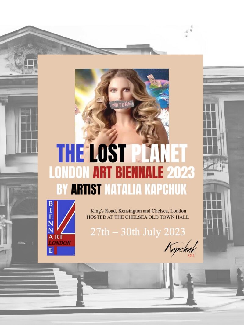 Eco-Artist and Philanthropist Natalia Kapchuk features her The Lost Planet, 2021, animated video installation at the remarkable London Art Biennale 2023
