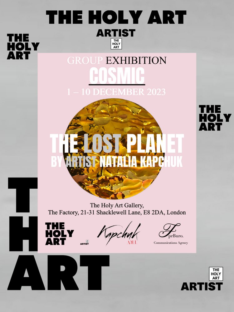 The ‘COSMIC’ Exhibition at The Holy Art Gallery Showcases “Midas Touch” (2022) and “Gilded Planet” (2022) from the ‘The Lost Planet’ Series by Contemporary Artist and Environmentalist Natalia Kapchuk