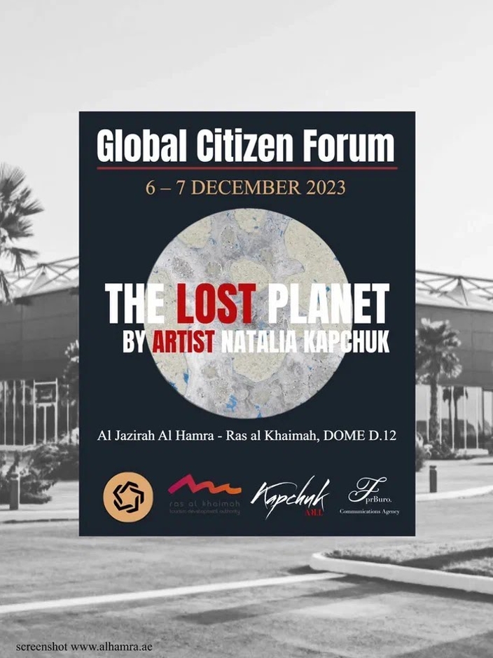 Contemporary Artist and Eco-Activist Natalia Kapchuk undertakes art and sustainability- focused initiatives, hosting a solo exhibition, ‘The Lost Planet’ and participating in the charity auction at the remarkable Global Citizen Forum
